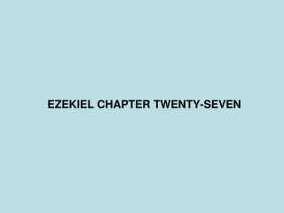 EZEKIEL CHAPTER TWENTY-SEVEN