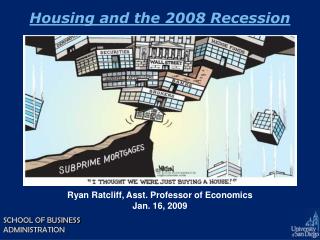 Housing and the 2008 Recession