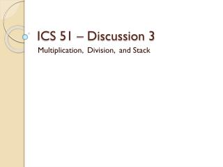 ICS 51 – Discussion 3