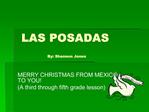 LAS POSADAS By: Shannon Jones