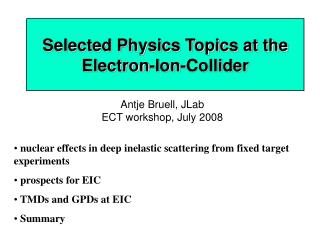 Selected Physics Topics at the Electron-Ion-Collider