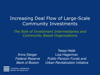 Increasing Deal Flow of Large-Scale Community Investments The Role of Investment Intermediaries and Community Based Orga
