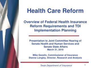 Health Care Reform Overview of Federal Health Insurance Reform Requirements and TDI Implementation Planning