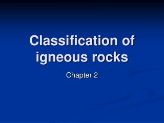 Classification of igneous rocks