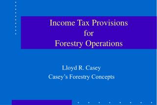 Income Tax Provisions for Forestry Operations