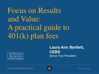 Focus on Results and Value: A practical guide to 401(k) plan fees
