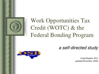 Work Opportunities Tax Credit (WOTC) & the Federal Bonding Program