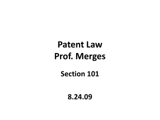 Patent Law Prof. Merges
