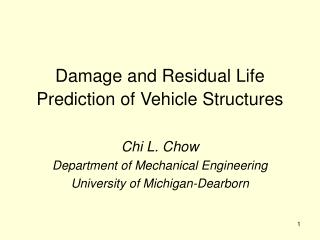 Damage and Residual Life Prediction of Vehicle Structures