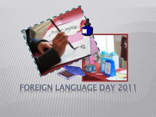 FOREIGN LANGUAGE DAY 2011