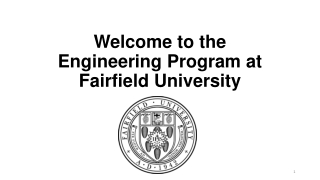 Welcome to the Engineering Program at Fairfield University