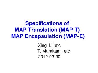 Specifications of MAP Translation (MAP-T) MAP Encapsulation (MAP-E)