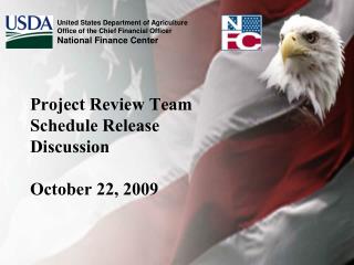 Project Review Team Schedule Release Discussion October 22, 2009