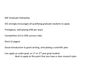 NSF Graduate Fellowship ESS strongly encourages all qualifying graduate students to apply
