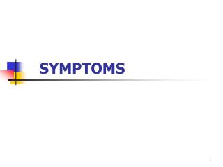 SYMPTOMS