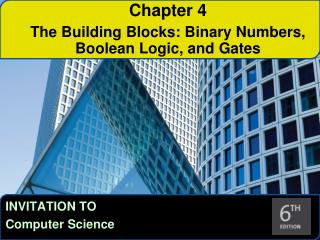 Chapter 4 The Building Blocks: Binary Numbers, Boolean Logic, and Gates