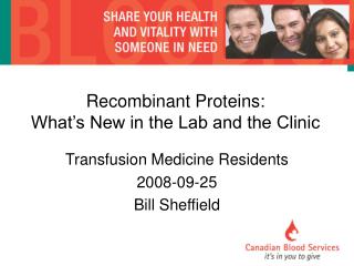Recombinant Proteins: What’s New in the Lab and the Clinic