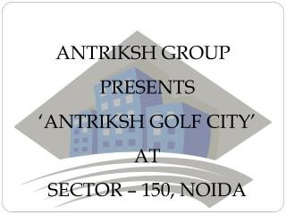 Antriksh Golf City ||9910940489|| Golf City Noida