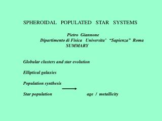 SPHEROIDAL POPULATED STAR SYSTEMS Pietro Giannone