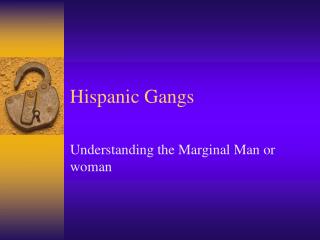 Hispanic Gangs