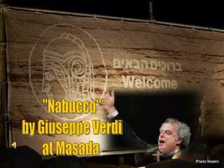 "Nabucco" by Giuseppe Verdi at Masada
