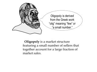 Oligopoly is a market structure featuring a small number of sellers that together account for a large fraction of marke