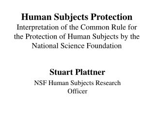 Human Subjects Protection Interpretation of the Common Rule for the Protection of Human Subjects by the National Scienc