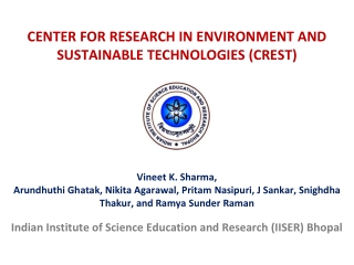 CENTER FOR RESEARCH IN ENVIRONMENT AND SUSTAINABLE TECHNOLOGIES (CREST)