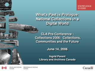 What’s Past is Prologue: National Collections in a Digital World