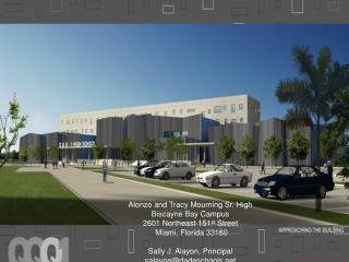 State School QQQ-1 2601 Northeast 151 st Street North Miami, Florida 33130 Sally J. Alayon, Principal