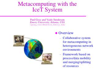 Overview Collaborative system for metacomputing in heterogeneous network environments
