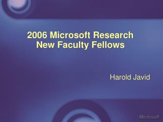 2006 Microsoft Research New Faculty Fellows