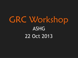 GRC Workshop