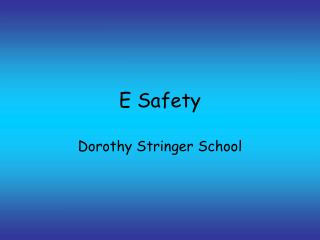 E Safety