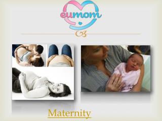 Maternity