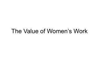 The Value of Women’s Work