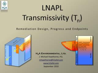 LNAPL Transmissivity (T n ) Remediation Design, Progress and Endpoints