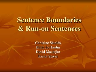 Sentence Boundaries & Run-on Sentences