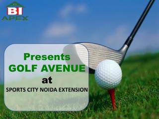 Apex Golf Avenue @ 9560456767 @ Noida Extension
