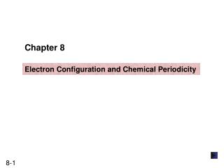 periodicity and chapter 8 chemical electron configuration Presentation Electron Transistor Single  PowerPoint  PPT