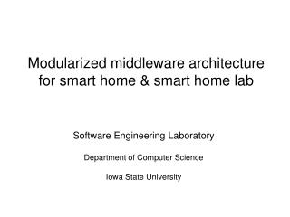 Modularized middleware architecture for smart home & smart home lab
