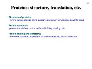 Proteins: structure, translation, etc.