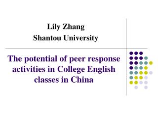 The potential of peer response activities in College English classes in China