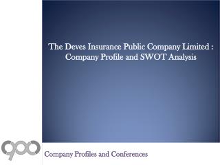 The Deves Insurance Public Company Limited : Company Profile and SWOT Analysis
