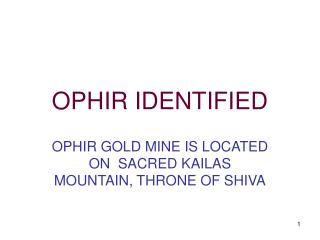 OPHIR IDENTIFIED