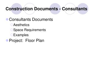 Construction Documents - Consultants