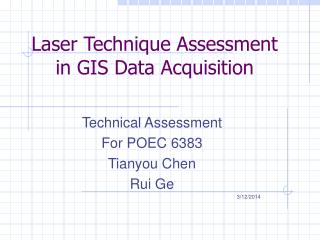 Laser Technique Assessment in GIS Data Acquisition