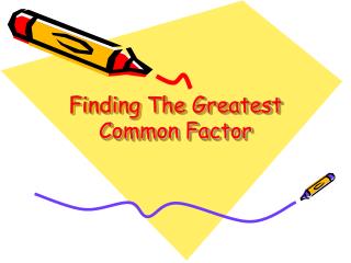 Finding The Greatest Common Factor