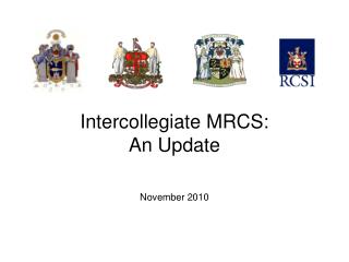 Intercollegiate MRCS: An Update November 2010