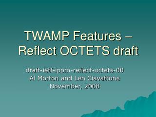TWAMP Features – Reflect OCTETS draft